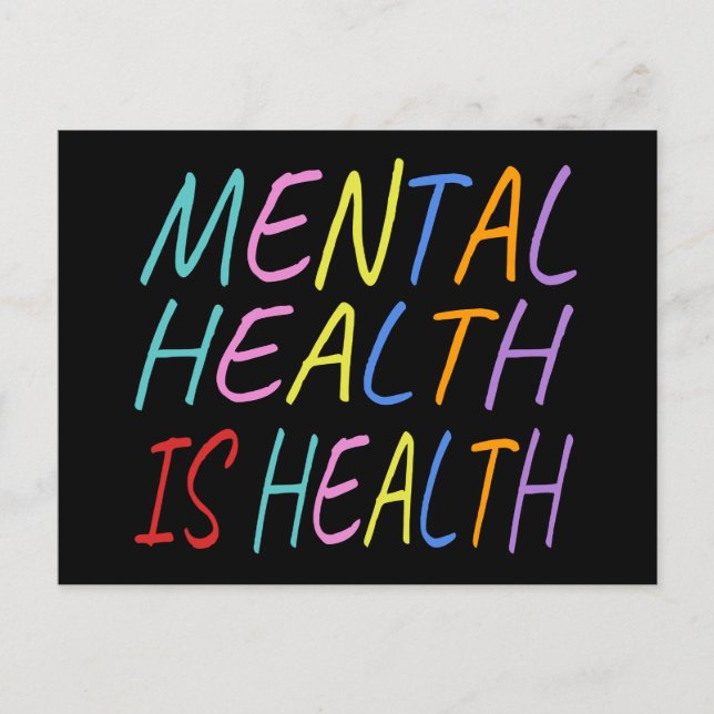 Mental health is health, mental health awareness postcard (Front)