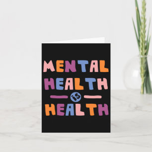 Mental Health Is Health National Awereness Month P Card