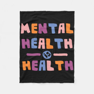 Mental Health Is Health National Awereness Month P Fleece Blanket