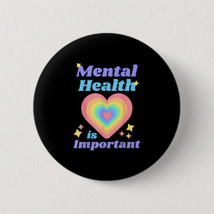 Mental Health Is Important Awareness Inspirational 6 Cm Round Badge