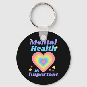 Mental Health Is Important Awareness Inspirational Key Ring