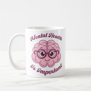 Mental Health Is Important, Cute Brain Awareness Coffee Mug