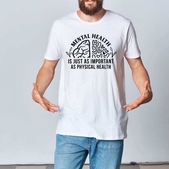 Mental Health is Important Like Physical Health T-Shirt (Creator Uploaded)