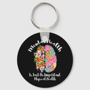 Mental Health Is Just As Physical Health Brain Flo Key Ring