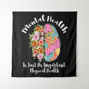 Mental Health Is Just As Physical Health Brain Tapestry