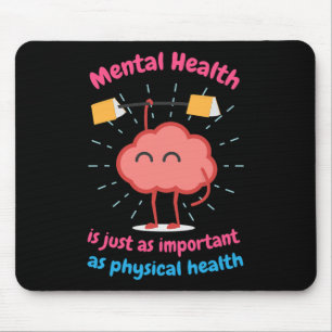 Mental Health Is Just Physical Health Motivational Mouse Mat