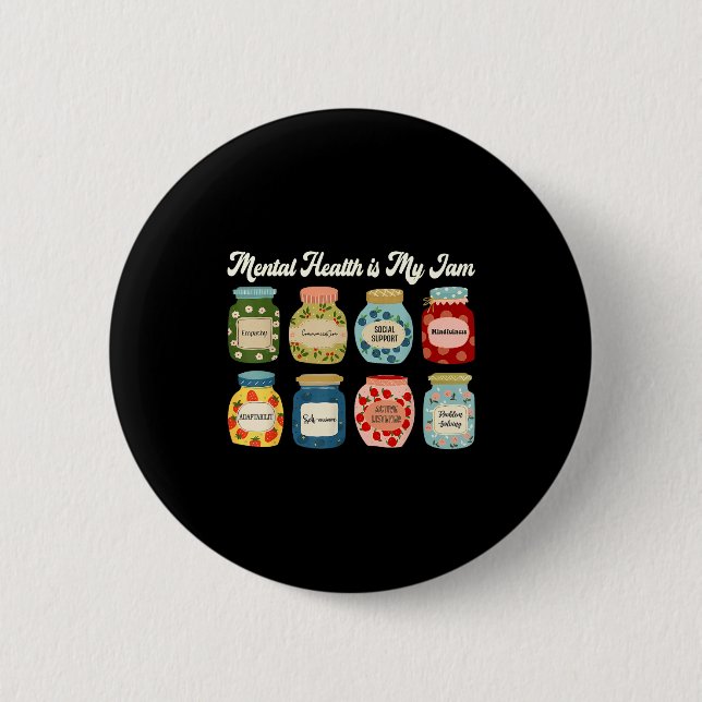 Mental Health Is My Jam Counselor Therast Awarenes 6 Cm Round Badge (Front)