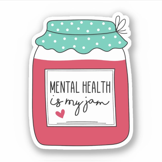Mental Health Is My Jam, Mental Health Awareness (Front)
