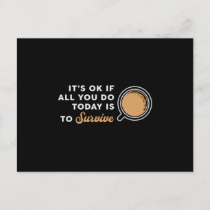 Mental Health It's Ok If All You Coffee Awareness Postcard