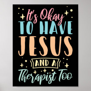 Mental Health It's Okay To Have Jesus And A Therap Poster