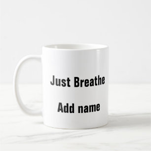 Mental Health Just Breathe Calm Mug
