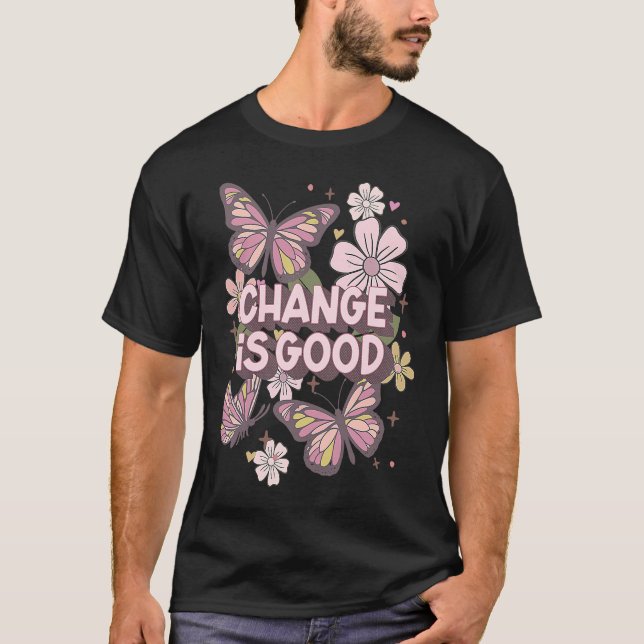 Mental Health Matter Change Good Floral Daisy Butt T-Shirt (Front)