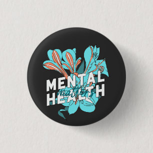 Mental Health Matters  3 Cm Round Badge