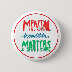 Mental Health Matters Awareness Support 6 Cm Round Badge