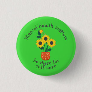 Mental Health Matters: Be There For Self-Care 3 Cm Round Badge