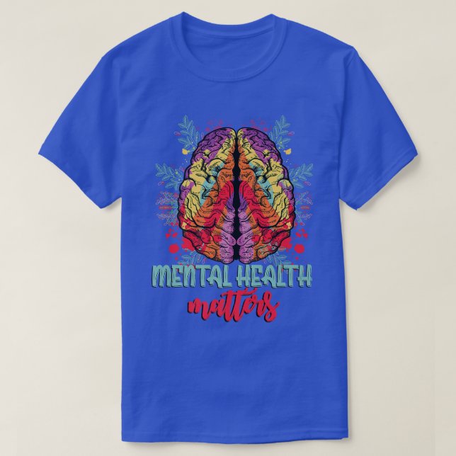 Mental Health Matters Brain Art Mental Health Awar T-Shirt (Design Front)