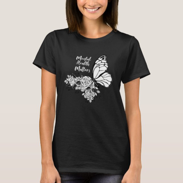 Mental Health Matters End The Stigma Butterfly Flo T-Shirt (Front)