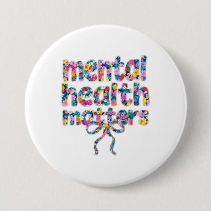 🌸 Mental Health Matters Floral Design 7.5 Cm Round Badge