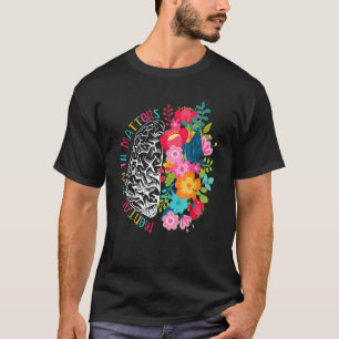Mental Health Matters Gift Human Brain Illness Awa T-Shirt