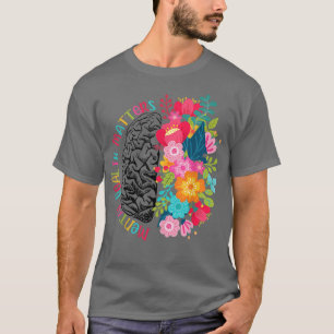 Mental Health Matters Gift Human Brain Illness Awa T-Shirt