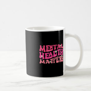 Mental Health Matters Groovy Psychologist Therapy Coffee Mug