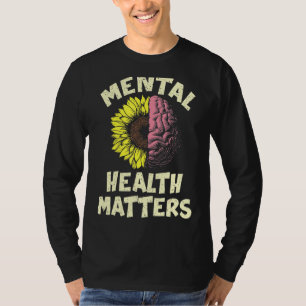 Mental Health Matters Human Brain Illness Awarene T-Shirt