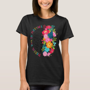 Mental Health Matters Human Brain Illness Awarene T-Shirt
