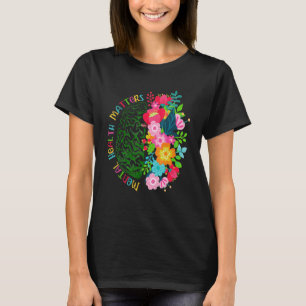 Mental Health Matters Human Brain Illness Awarene T-Shirt