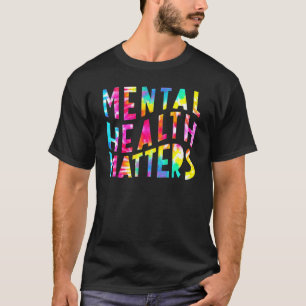Mental Health Matters Human Brain Illness Awarene T-Shirt