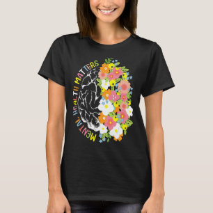 Mental Health Matters Human Brain Illness Awarene T-Shirt