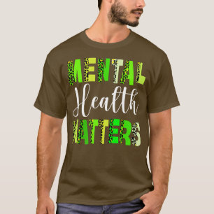 Mental Health Matters Human Brain Illness Awarenes T-Shirt