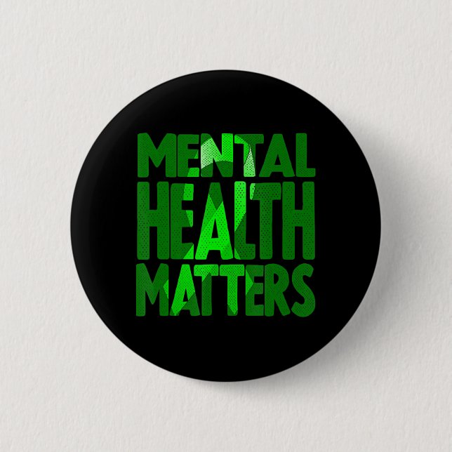 Mental Health Matters May is Mental Health Awarene 6 Cm Round Badge (Front)