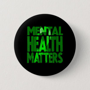 Mental Health Matters May is Mental Health Awarene 6 Cm Round Badge