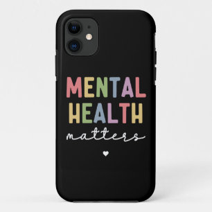 Mental Health Matters Mental Health Awareness iPhone 11 Case
