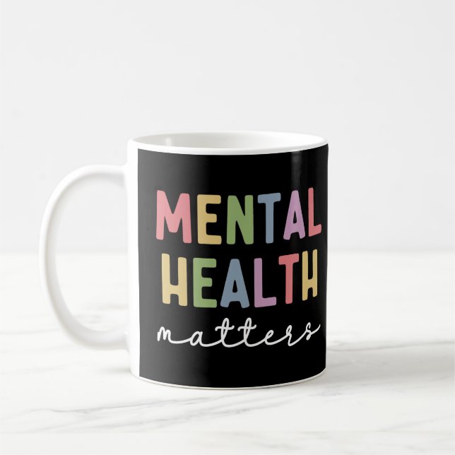Mental Health Matters | Mental Health Awareness Coffee Mug (Left)