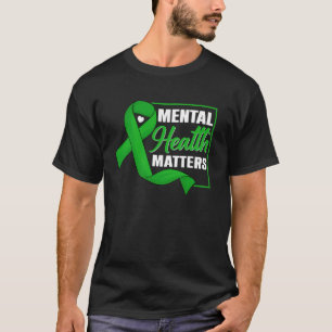 Mental Health Matters Mental Health Awareness Gree T-Shirt