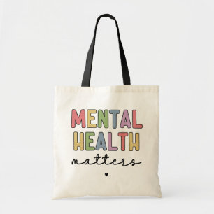 Mental Health Matters   Mental Health Awareness Tote Bag