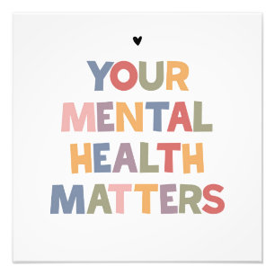 Mental Health Matters Photo Print