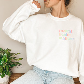 Mental Health Matters | Quote Mixed Pastel Rainbow Sweatshirt
