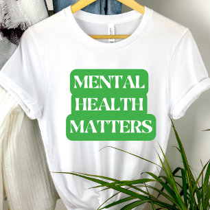 Mental Health Matters – Spread Awareness T-Shirt