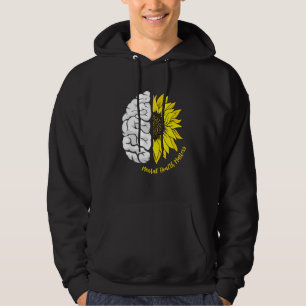 Mental Health Matters Sunflowers And Brain Mindful Hoodie