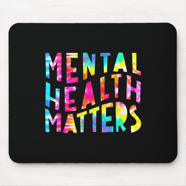 Mental Health Matters Tie Dye Mental Health Awaren Mouse Mat (Front)