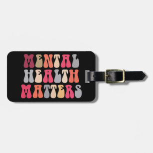 Mental Health Matters Women Therapist Autism Luggage Tag