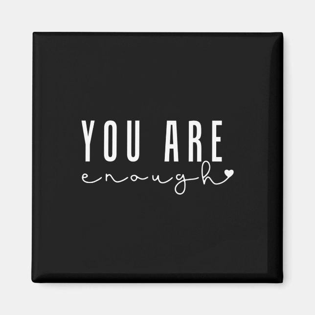 Mental Health Matters You Are Enough Self Love Wom Magnet (Front)