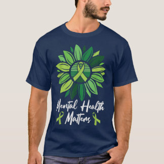 Mental Health Metters Sunflower Mental Health Awar T-Shirt