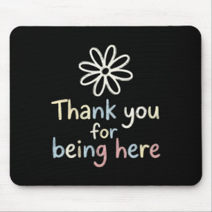 Mental Health Mindfulness Daisy Thank You For Bein Mouse Mat