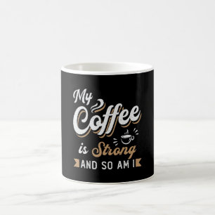 Mental Health My Coffee Is Strong Awareness Gift Mug