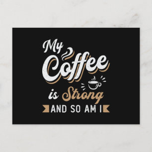Mental Health My Coffee Is Strong Awareness Gift Postcard