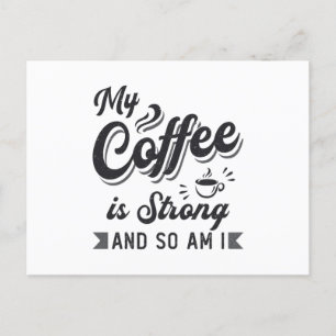 Mental Health My Coffee Is Strong Care Awareness Postcard