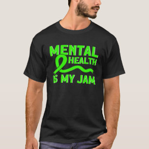 Mental Health My Jam Mental Health Awareness 1 T-Shirt